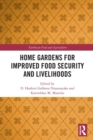 Home Gardens for Improved Food Security and Livelihoods - Book
