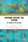 Birthing Outside the System : The Canary in the Coal Mine - Book