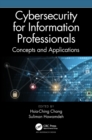 Cybersecurity for Information Professionals : Concepts and Applications - Book