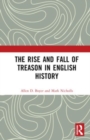 The Rise and Fall of Treason in English History - Book