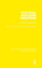 Tactical Nuclear Weapons : European Perspectives - Book