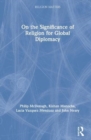 On the Significance of Religion for Global Diplomacy - Book
