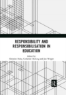 Responsibility and Responsibilisation in Education - Book