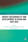 Energy Sustainability and Development in ASEAN and East Asia - Book