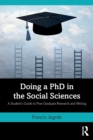 Doing a PhD in the Social Sciences : A Student’s Guide to Post-Graduate Research and Writing - Book