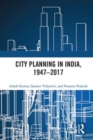 City Planning in India, 1947–2017 - Book