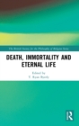 Death, Immortality, and Eternal Life - Book