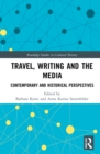 Travel, Writing and the Media : Contemporary and Historical Perspectives - Book