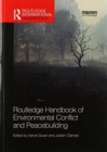 Routledge Handbook of Environmental Conflict and Peacebuilding - Book
