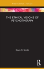 The Ethical Visions of Psychotherapy - Book