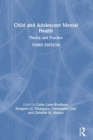 Child and Adolescent Mental Health : Theory and Practice - Book