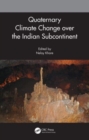 Quaternary Climate Change over the Indian Subcontinent - Book