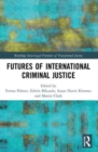 Futures of International Criminal Justice - Book