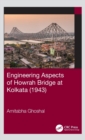 Engineering Aspects of Howrah Bridge at Kolkata (1943) - Book