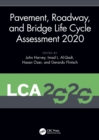 Pavement, Roadway, and Bridge Life Cycle Assessment 2020 : Proceedings of the International Symposium on Pavement. Roadway, and Bridge Life Cycle Assessment 2020 (LCA 2020, Sacramento, CA, 3-6 June 20 - Book