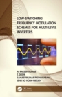 Low-Switching Frequency Modulation Schemes for Multi-level Inverters - Book