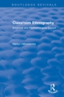 Classroom Ethnography : Empirical and Methodological Essays - Book