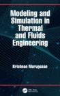 Modeling and Simulation in Thermal and Fluids Engineering - Book