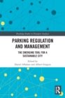 Parking Regulation and Management : The Emerging Tool for a Sustainable City - Book