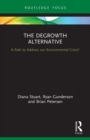 The Degrowth Alternative : A Path to Address our Environmental Crisis? - Book