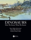 Dinosaurs : How We Know What We Know - Book