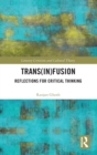 Trans(in)fusion : Reflections for Critical Thinking - Book
