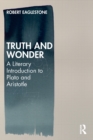 Truth and Wonder : A Literary Introduction to Plato and Aristotle - Book