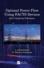 Optimal Power Flow Using FACTS Devices : Soft Computing Techniques - Book