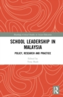 School Leadership in Malaysia : Policy, Research and Practice - Book