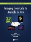 Imaging from Cells to Animals In Vivo - Book