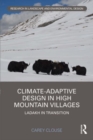 Climate-Adaptive Design in High Mountain Villages : Ladakh in Transition - Book