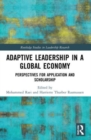 Adaptive Leadership in a Global Economy : Perspectives for Application and Scholarship - Book