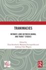 Tranimacies : Intimate Links Between Animal and Trans* Studies - Book