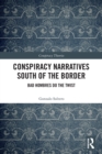 Conspiracy Narratives South of the Border : Bad Hombres Do the Twist - Book