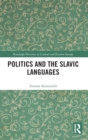 Politics and the Slavic Languages - Book