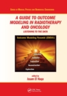 A Guide to Outcome Modeling In Radiotherapy and Oncology : Listening to the Data - Book