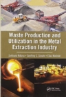 Waste Production and Utilization in the Metal Extraction Industry - Book