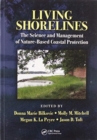 Living Shorelines : The Science and Management of Nature-Based Coastal Protection - Book