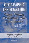Geographic Information : Value, Pricing, Production, and Consumption - Book