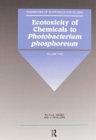 Ecotoxicity of Chemicals to Photobacterium Phosphoreum - Book