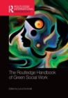 The Routledge Handbook of Green Social Work - Book