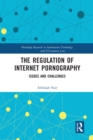 The Regulation of Internet Pornography : Issues and Challenges - Book
