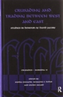 Crusading and Trading between West and East : Studies in Honour of David Jacoby - Book