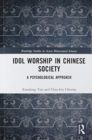 Idol Worship in Chinese Society : A Psychological Approach - Book