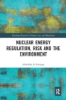 Nuclear Energy Regulation, Risk and The Environment - Book