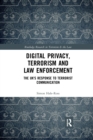 Digital Privacy, Terrorism and Law Enforcement : The UK's Response to Terrorist Communication - Book