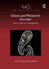 Islam and Women's Income : Dowry and Law in Bangladesh - Book