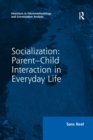 Socialization: Parent-Child Interaction in Everyday Life - Book