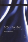 The War on Drugs in Sport : Moral Panics and Organizational Legitimacy - Book