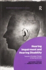 Hearing Impairment and Hearing Disability : Towards a Paradigm Change in Hearing Services - Book